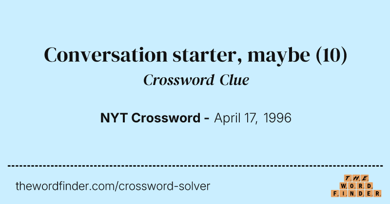 Conversation starter, maybe crossword clue image