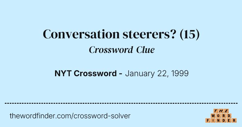 Conversation steerers? crossword clue image