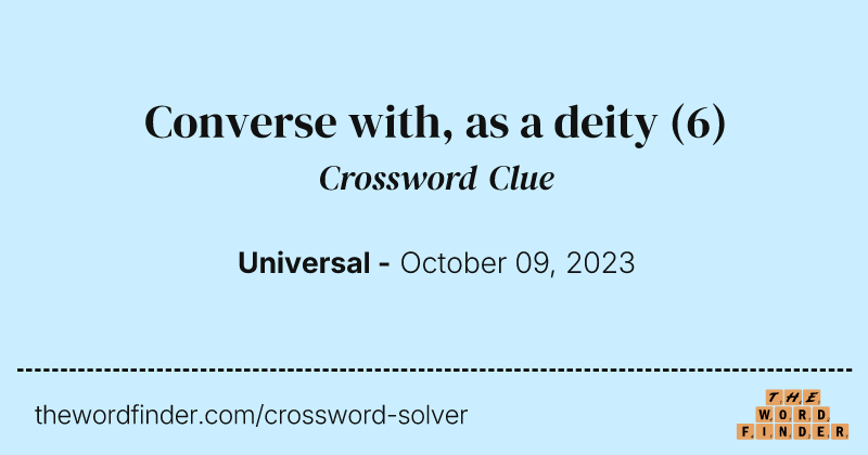 Converse with, as a deity crossword clue image
