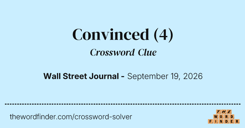 Convinced crossword clue image