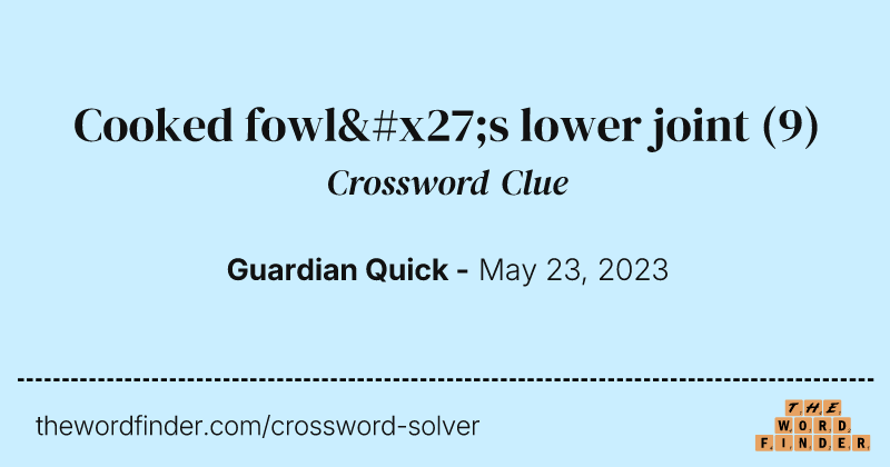 Cooked fowl's lower joint crossword clue image