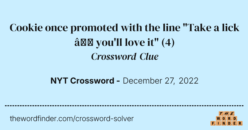 Cookie once promoted with the line "Take a lick — you'll love it" crossword clue image