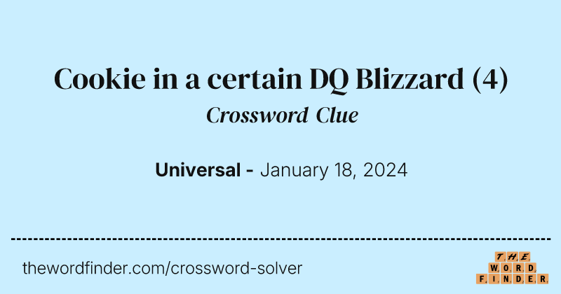 Cookie in a certain DQ Blizzard crossword clue image