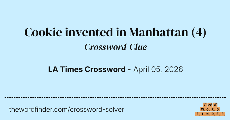 Cookie invented in Manhattan crossword clue image