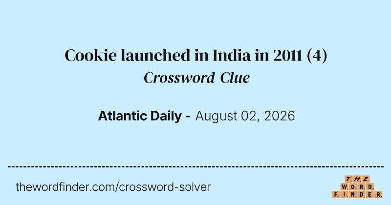 Cookie launched in India in 2011 crossword clue image