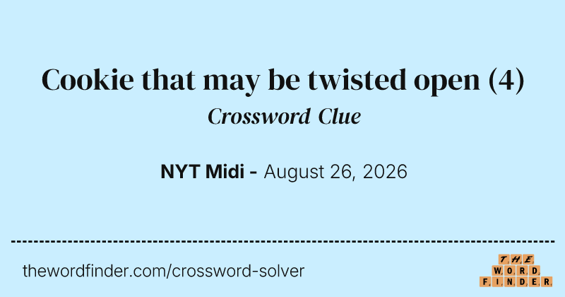 Cookie that may be twisted open crossword clue image