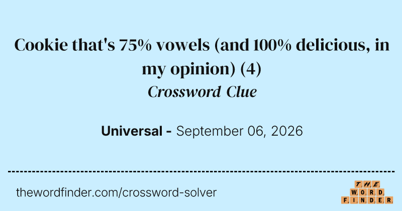 Cookie that's 75% vowels (and 100% delicious, in my opinion) crossword clue image