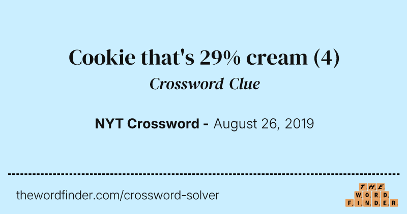 Cookie that's 29% cream crossword clue image