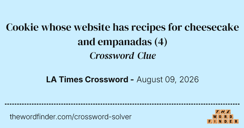 Cookie whose website has recipes for cheesecake and empanadas crossword clue image