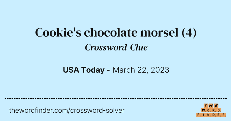 Cookie's chocolate morsel crossword clue image