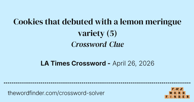 Cookies that debuted with a lemon meringue variety crossword clue image