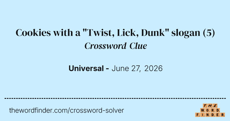 Cookies with a "Twist, Lick, Dunk" slogan crossword clue image