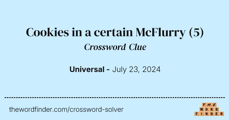 Cookies in a certain McFlurry crossword clue image