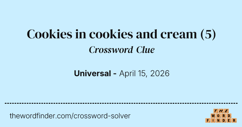 Cookies in cookies and cream crossword clue image