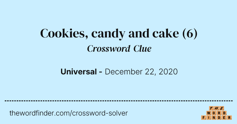 Cookies, candy and cake crossword clue image