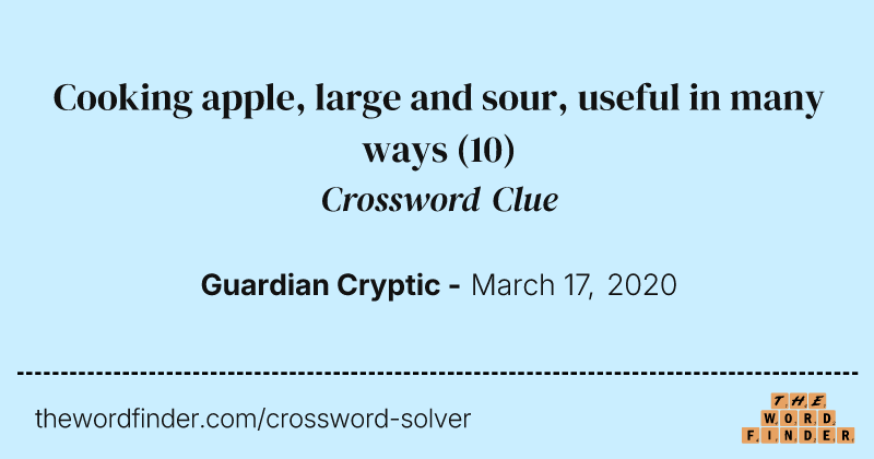 Cooking apple, large and sour, useful in many ways crossword clue image