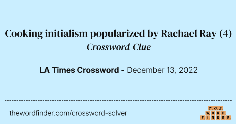 Cooking initialism popularized by Rachael Ray crossword clue image