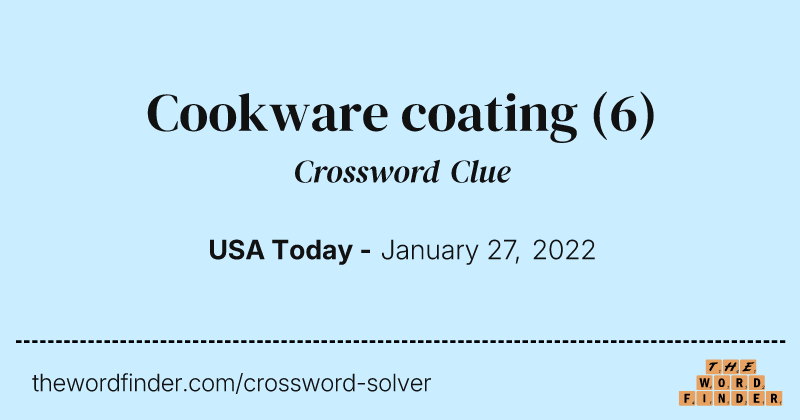 Cookware coating crossword clue image