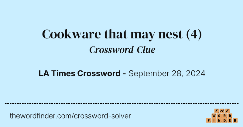 Cookware that may nest crossword clue image