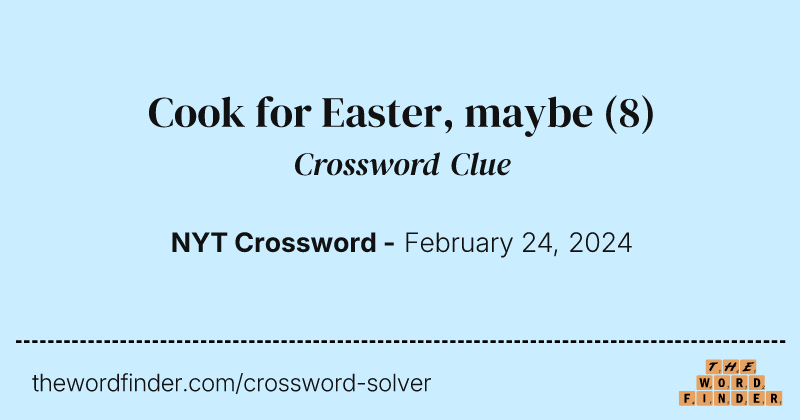 Cook for Easter, maybe crossword clue image