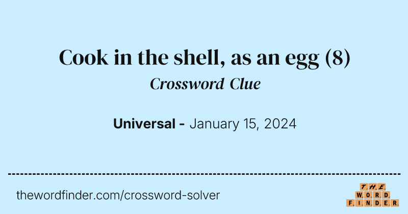 Cook in the shell, as an egg crossword clue image