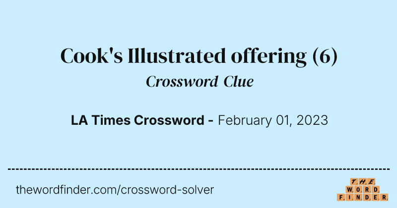 Cook's Illustrated offering crossword clue image