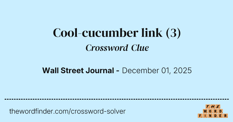 Cool-cucumber link crossword clue image