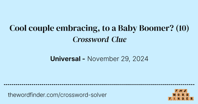 Cool couple embracing, to a Baby Boomer? crossword clue image