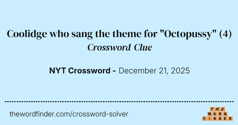 Coolidge who sang the theme for "Octopussy" crossword clue image