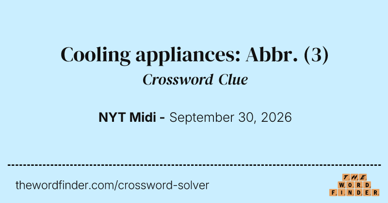 Cooling appliances: Abbr. crossword clue image