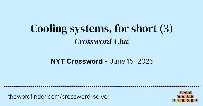 Cooling systems, for short crossword clue image