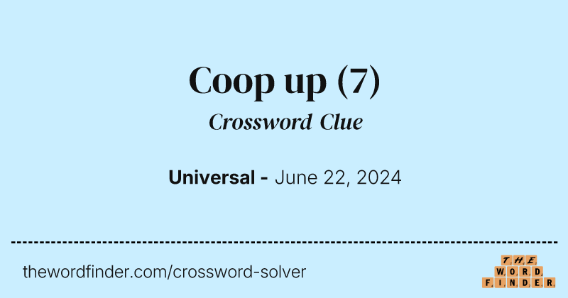 Coop up crossword clue image