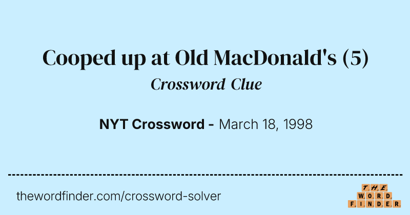 Cooped up at Old MacDonald's crossword clue image