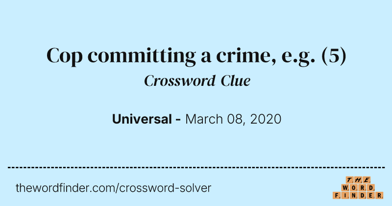 Cop committing a crime, e.g. crossword clue image