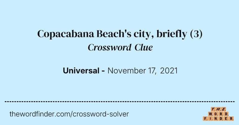 Copacabana Beach's city, briefly crossword clue image