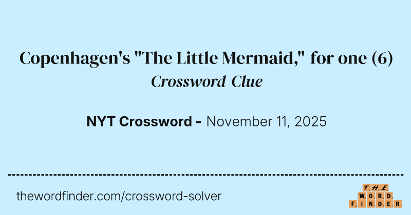 Copenhagen's "The Little Mermaid," for one crossword clue image