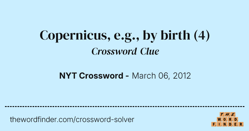 Copernicus, e.g., by birth crossword clue image