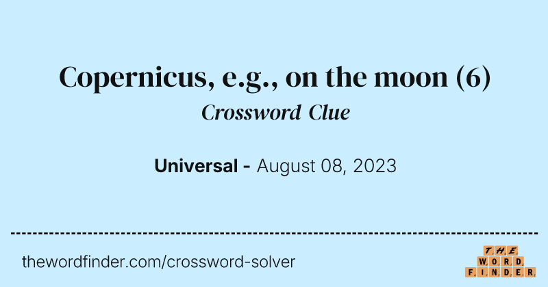 Copernicus, e.g., on the moon crossword clue image