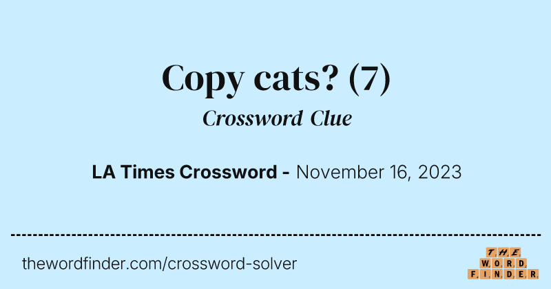Copy cats? crossword clue image
