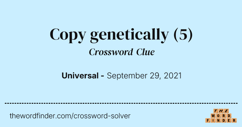 Copy genetically crossword clue image