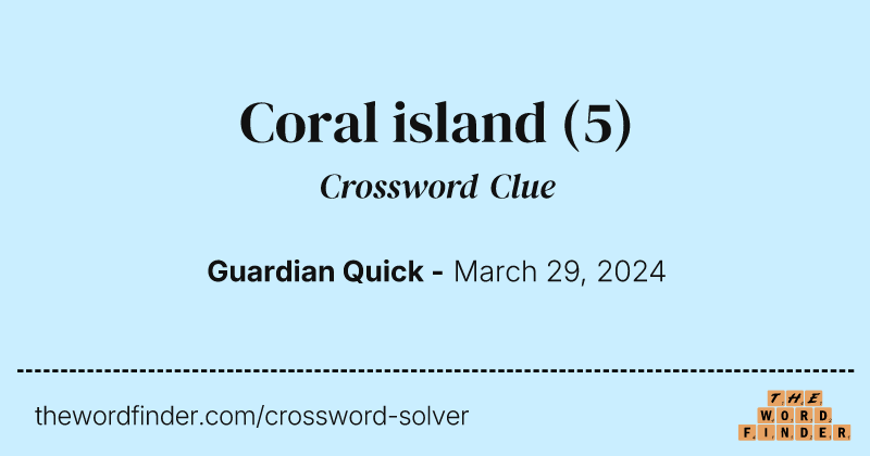 Coral island crossword clue image