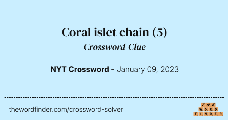 Coral islet chain crossword clue image