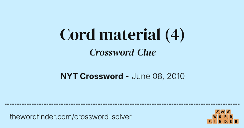 Cord material crossword clue image