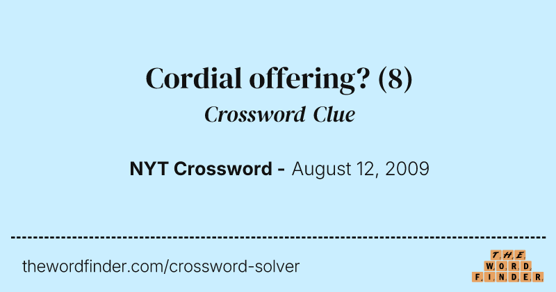 Cordial offering? crossword clue image
