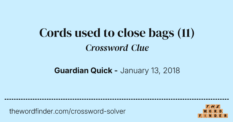 Cords used to close bags crossword clue image