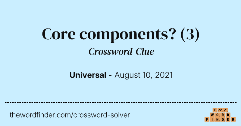 Core components? crossword clue image