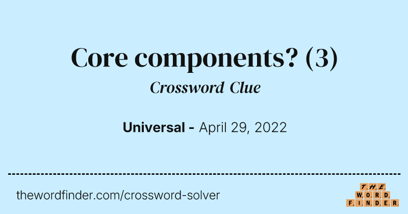 Core components? crossword clue image