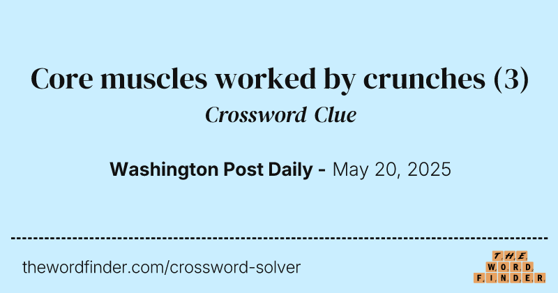 Core muscles worked by crunches crossword clue image