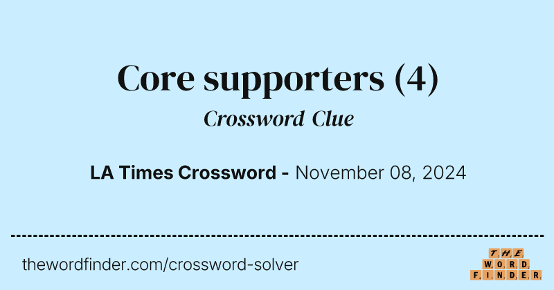 Core supporters crossword clue image