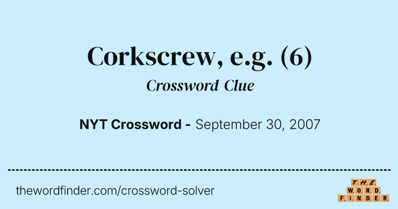 Corkscrew, e.g. crossword clue image